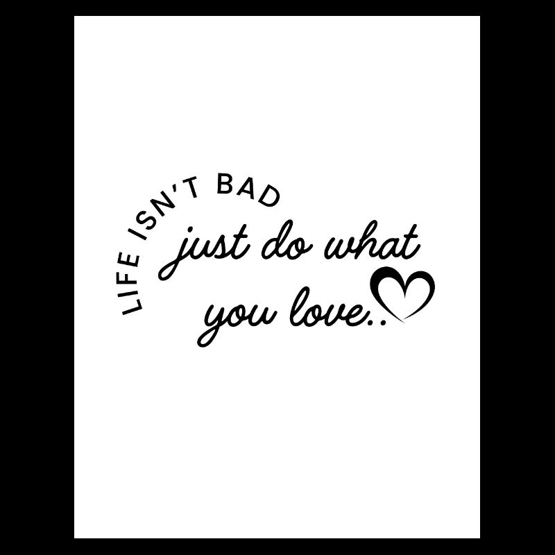 Fais ce que tu aimes