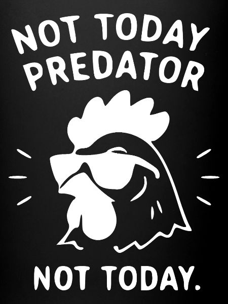 Nicht heute Predator Hahn