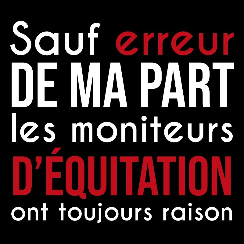 moniteurs d'équitation cheval toujours raison