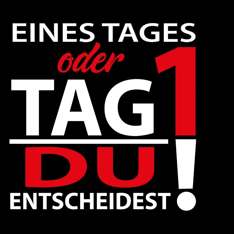 Eines Tages oder Tag 1 - Du entscheidest!