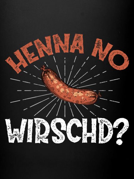 Henna no Wirschd?