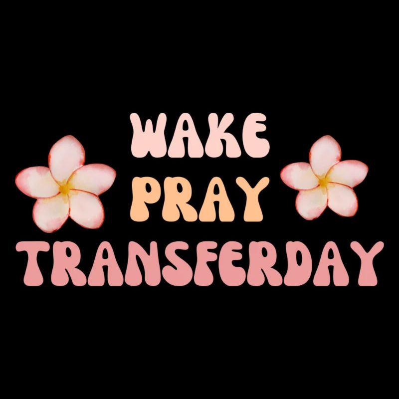 wake pray transfeday - Transfertag