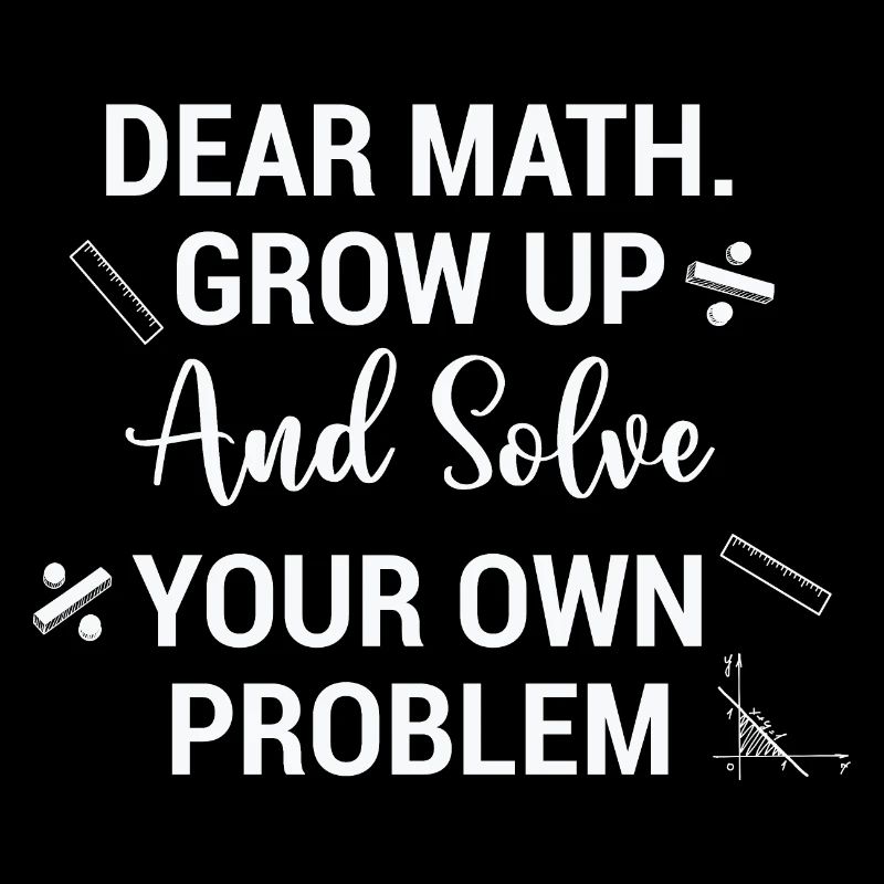 Funny Math Quote Math Teacher Math Sayings