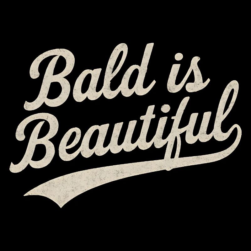 Idée cadeau homme chauve : Bald Is Beautiful