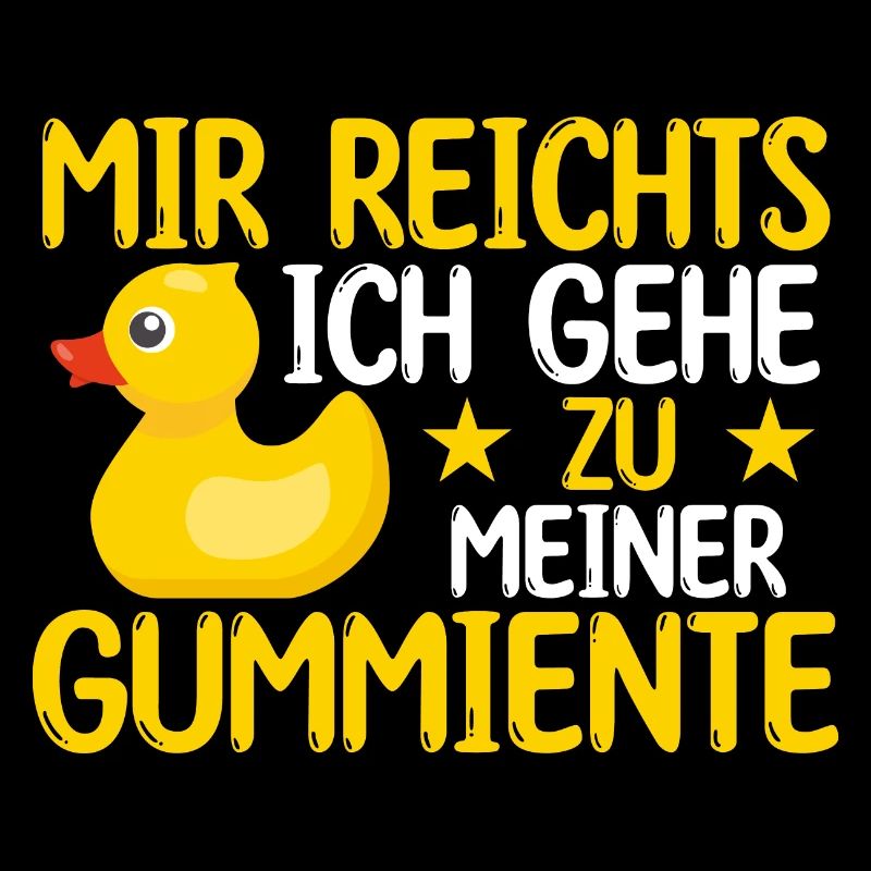 Mir reichts gehe zu meiner Gummiente