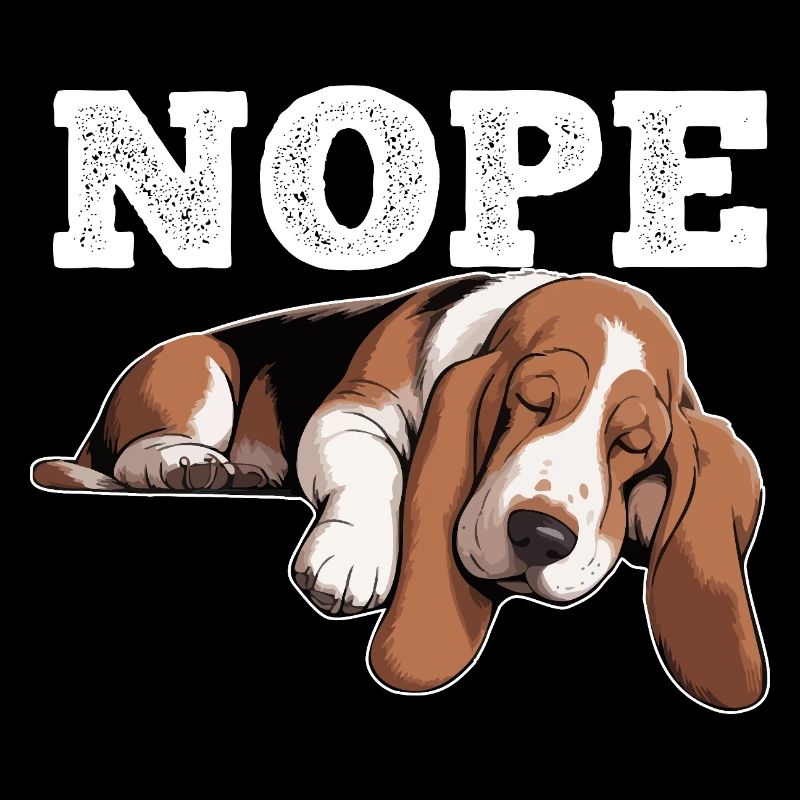 Basset Hound Nope