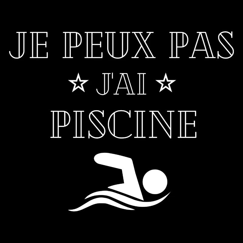 je peux pas j'ai piscine