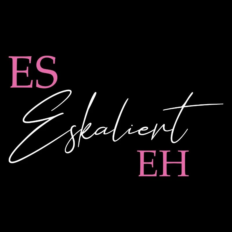 Es Eskaliert Eh