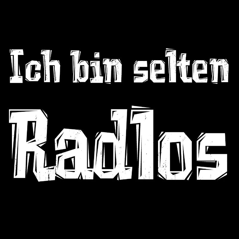 Ich bin selten Radlos