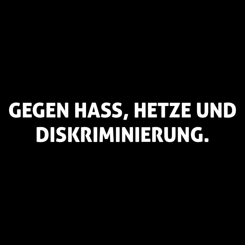Gegen Hass, Hetze und Diskriminierung.