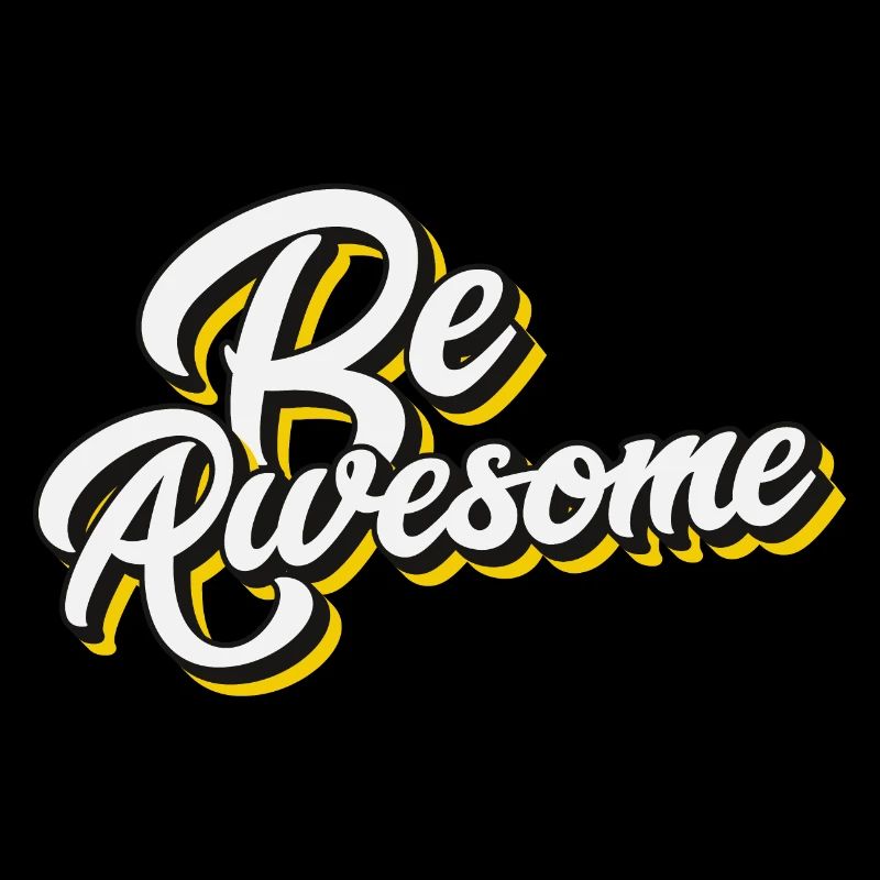 Be Awesome