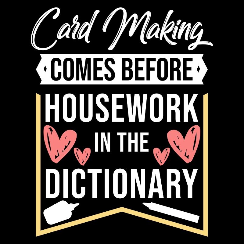 Card Making Comes Before Housework, bricolage des cartes