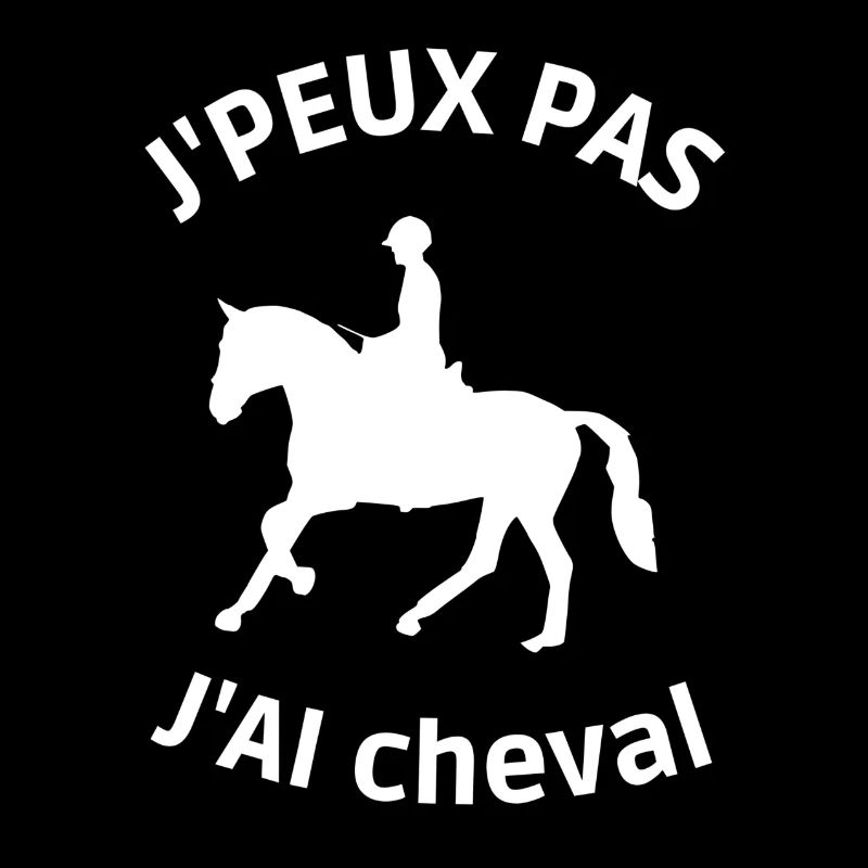 Je peux pas j'ai cheval