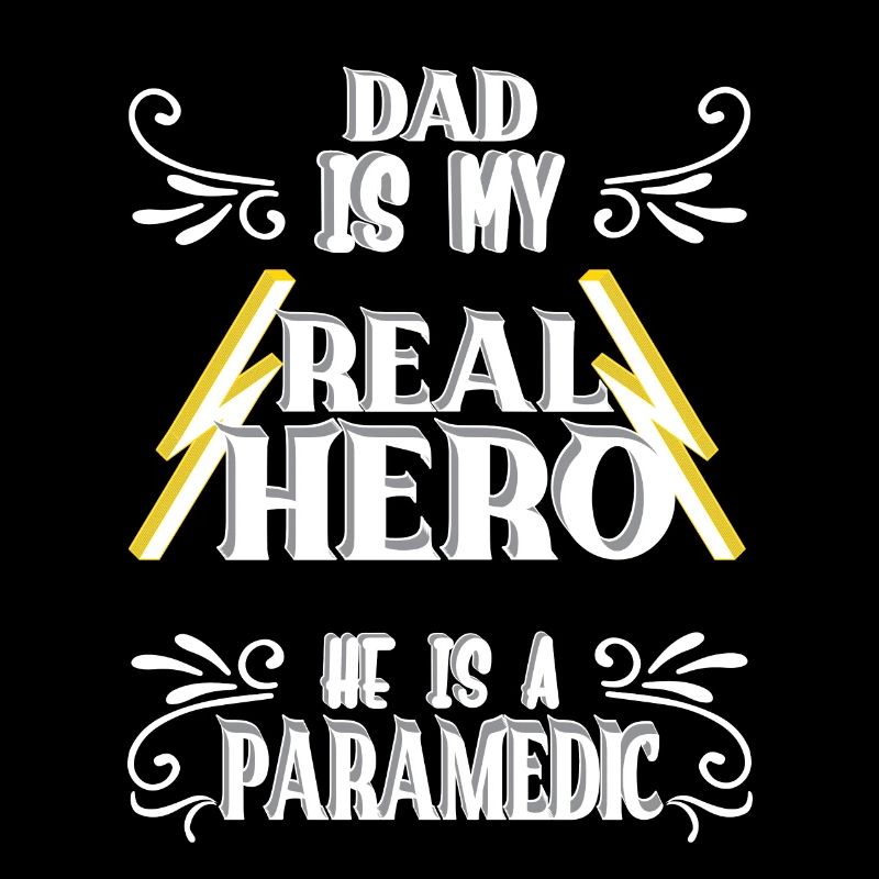 Dad my real Hero, Paramedic, Pride, Gift,