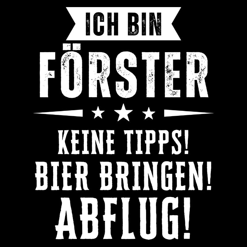 Ich bin Förster - Keine Tipps! Bier bringen!