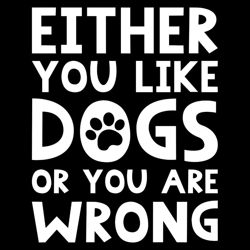 Entweder du magst Hunde oder du liegst falsch