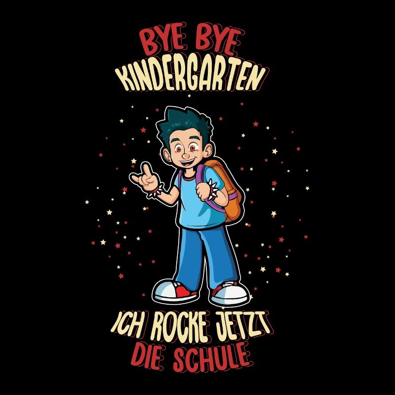 Bye Bye Kindergarten Einschulung Ich Rocke Jetzt