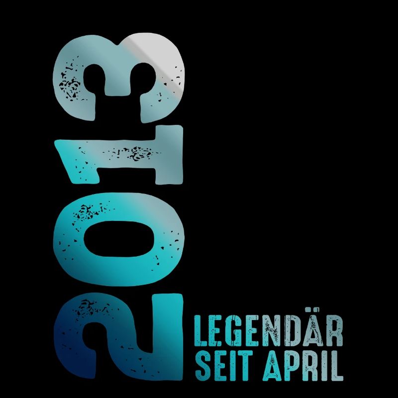 Legendär Seit April 2013 Geburtstag Geschenk Feier
