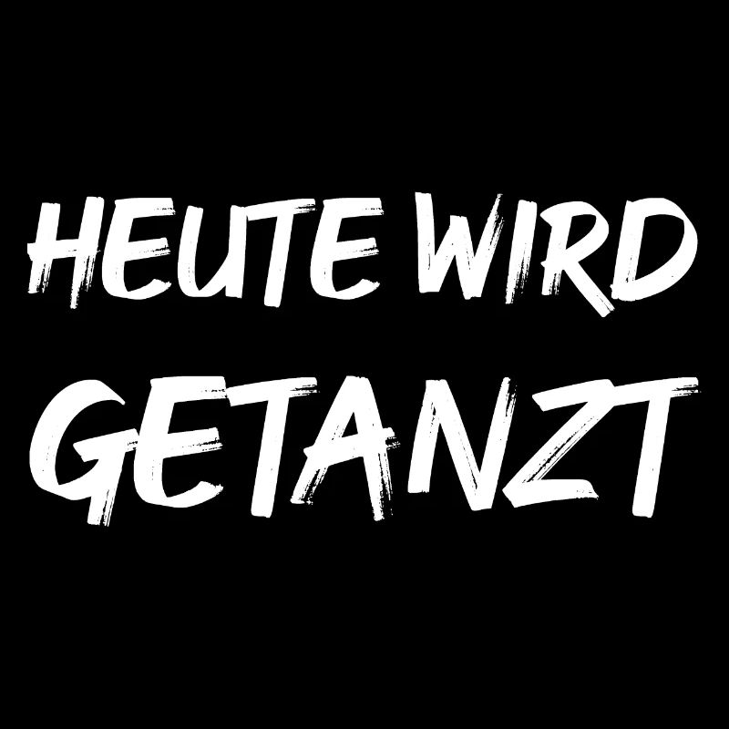 heute wird getanzt