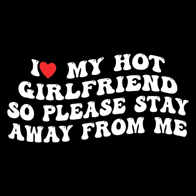 J'aime ma copine sexy - garde tes distances !