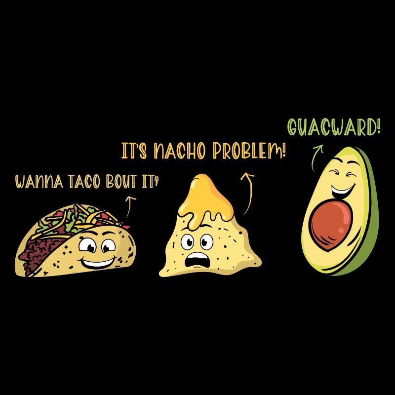 Lustiger Spruch Humor Witzig Taco Nacho Avocado