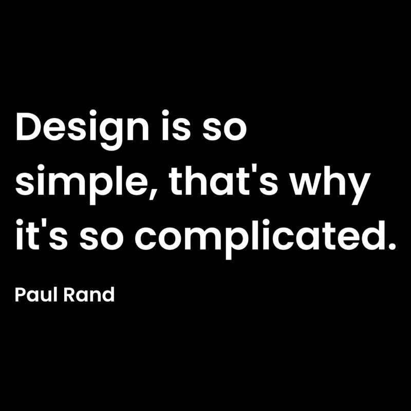 Design is so simple that's why it's so complicated