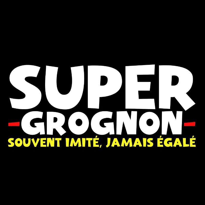 Super Grognon Souvent Imité Jamais Égalé