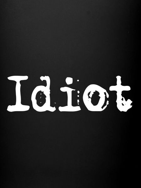 Idiot