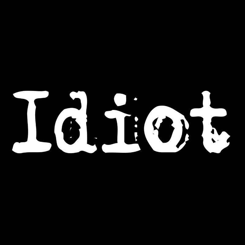 Idiot