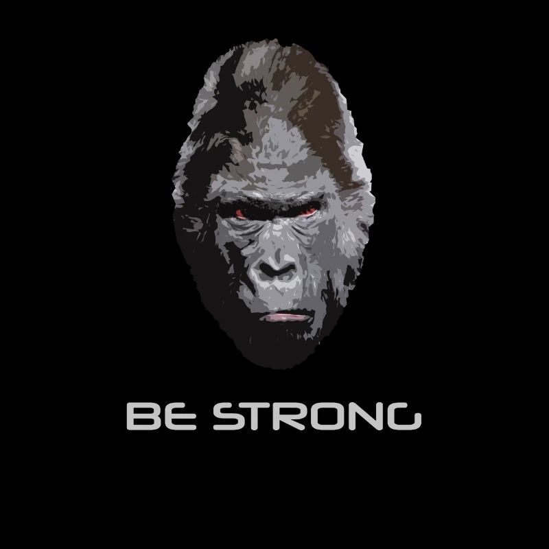 Cooler, böse guckender Gorilla - BE STRONG