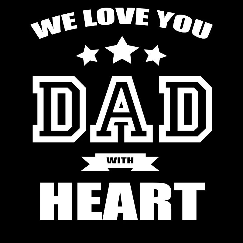 WE LOVE YOU DAD WITH LOVE