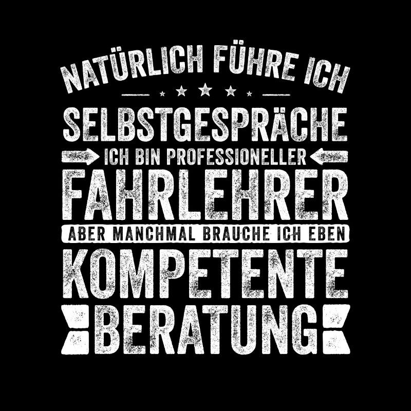 Fahrlehrer witziger Spruch für die Arbeit Beruf