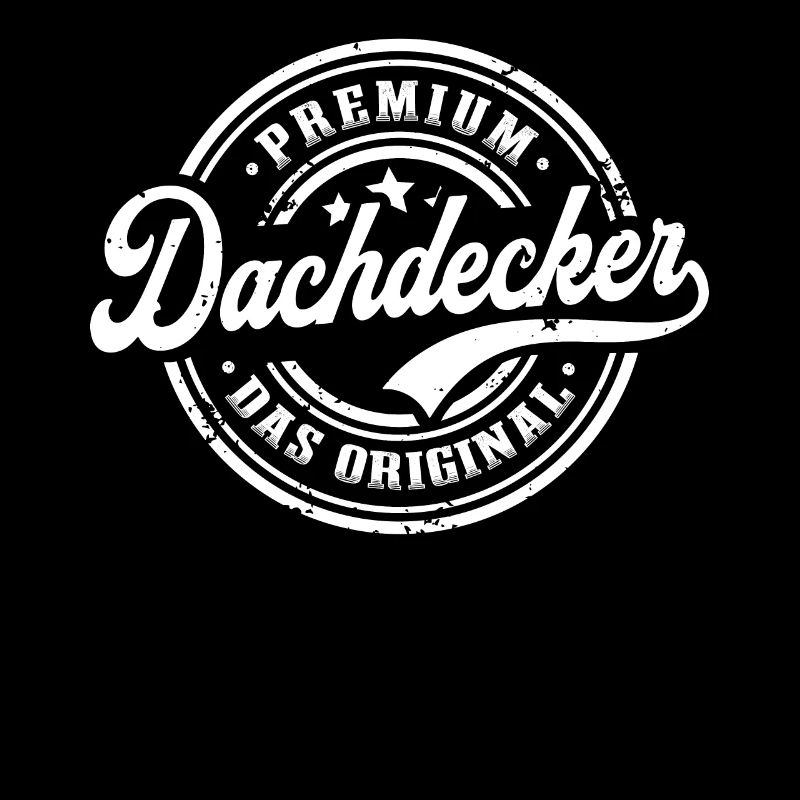 Dachdecker Spruch Original Lustig Dachdecken