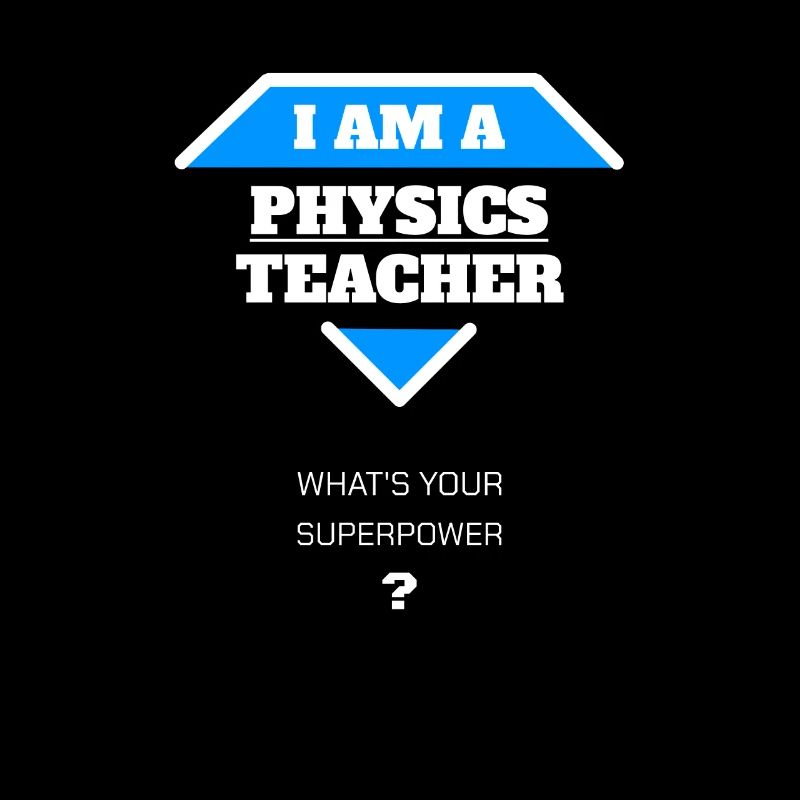 Ich bin Physiklehrer. Lustiges Geschenk