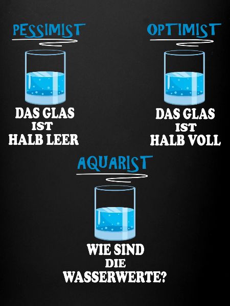 pessimist.optimist.aquarist