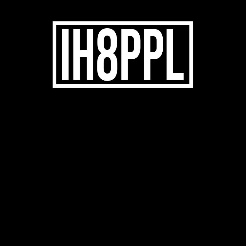 IH8PPL Je déteste les gens