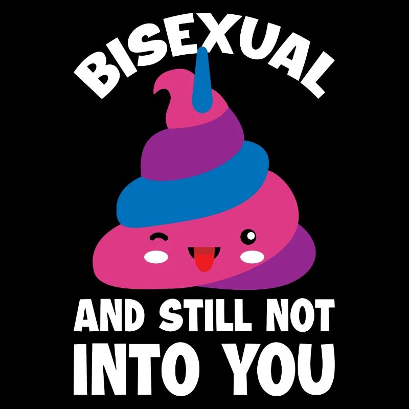 Bisexual And Still Not Into You Bisexual Gift