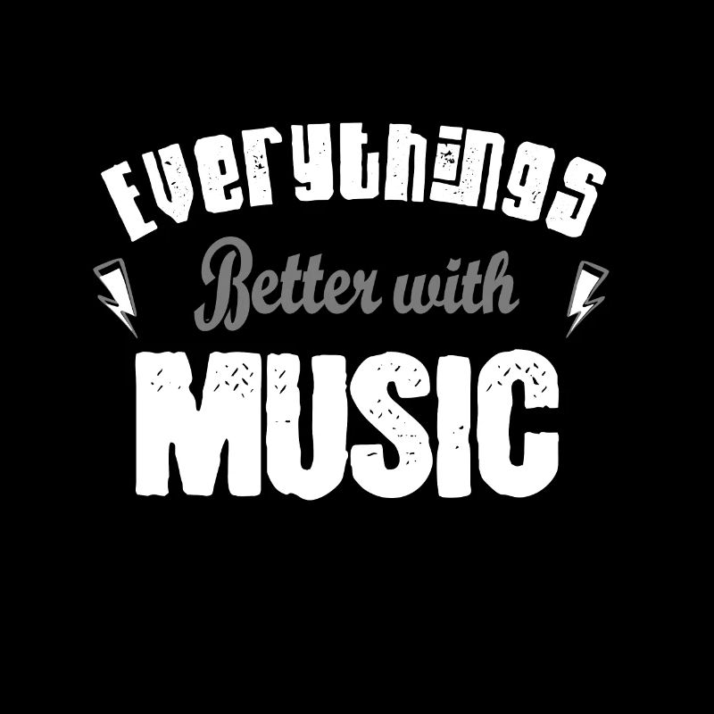 Everythings better with Music