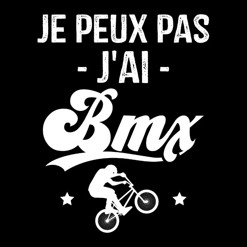 Je peux pas j'ai BMX