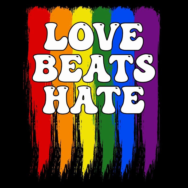 LGBTQIA + Rainbow Pride Flag Love Beats Hate