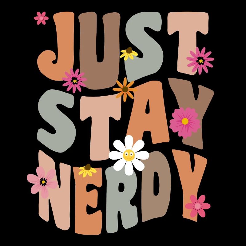 Just Stay Nerdy