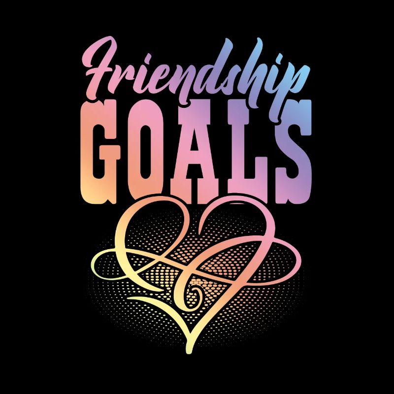 friendship Goals