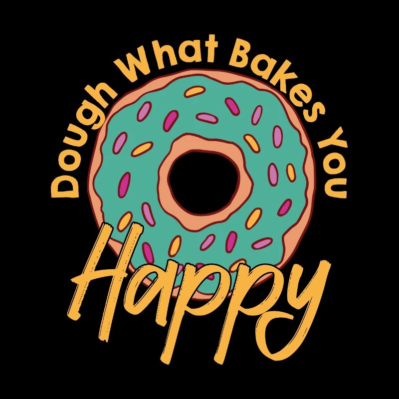 Dough What Bakes You Happy Bakery