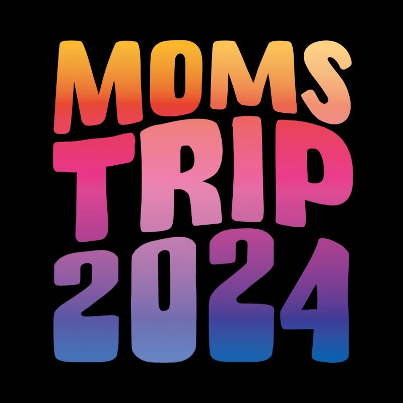 Moms Trip 2024