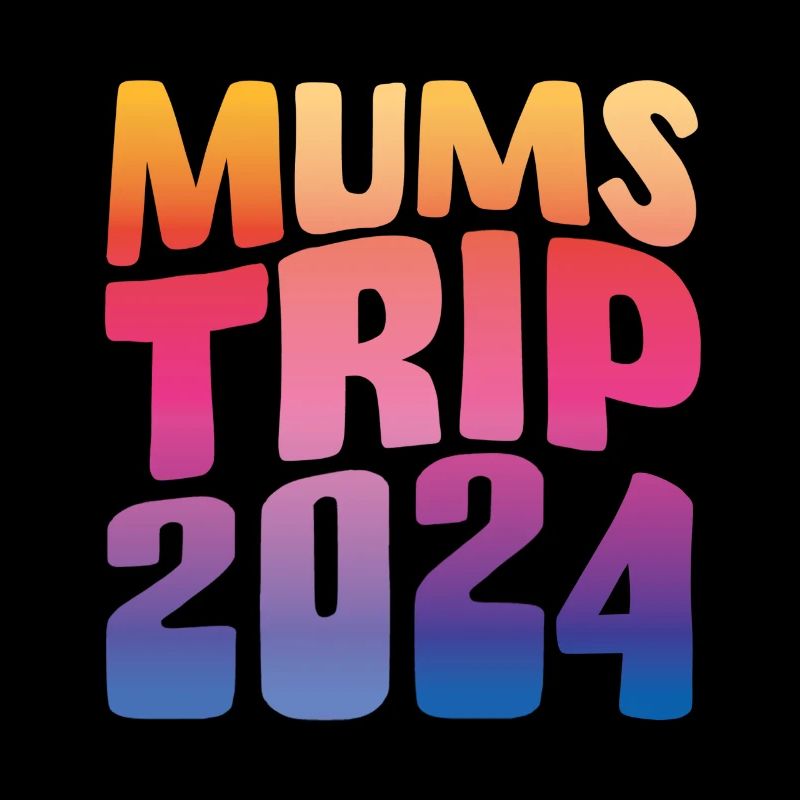 Mums Trip 2024