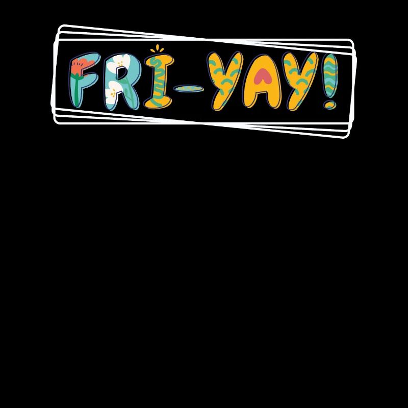 Fri Yay Teachers School Weekend Vibes