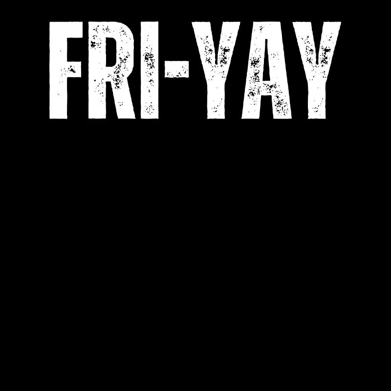 Fri Yay Teachers School Weekend Vibes