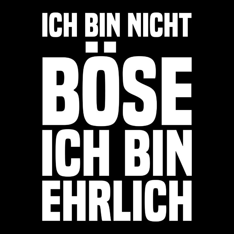 Je ne suis pas boese Je suis honnête blanc