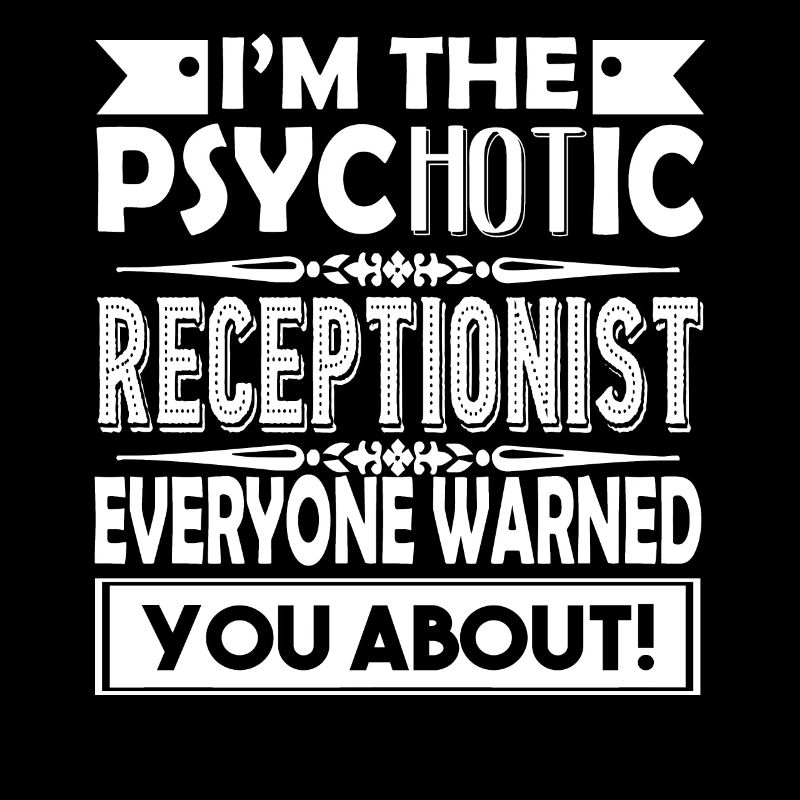 Receptionist Psychotic Receptionist