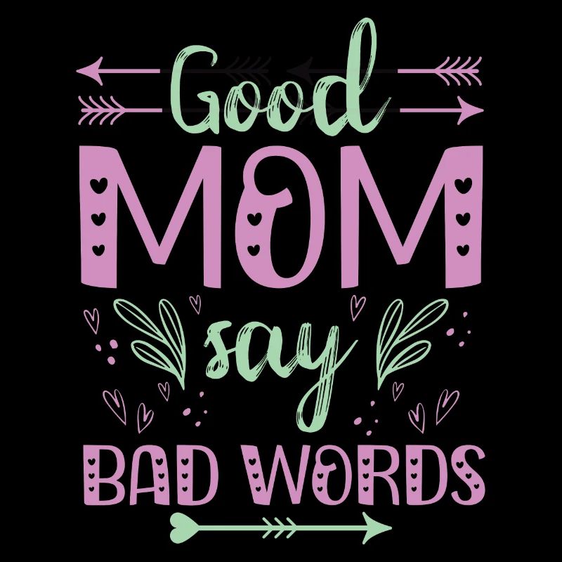 Muttertag Geschenkidee Good Moms Say Bad Words